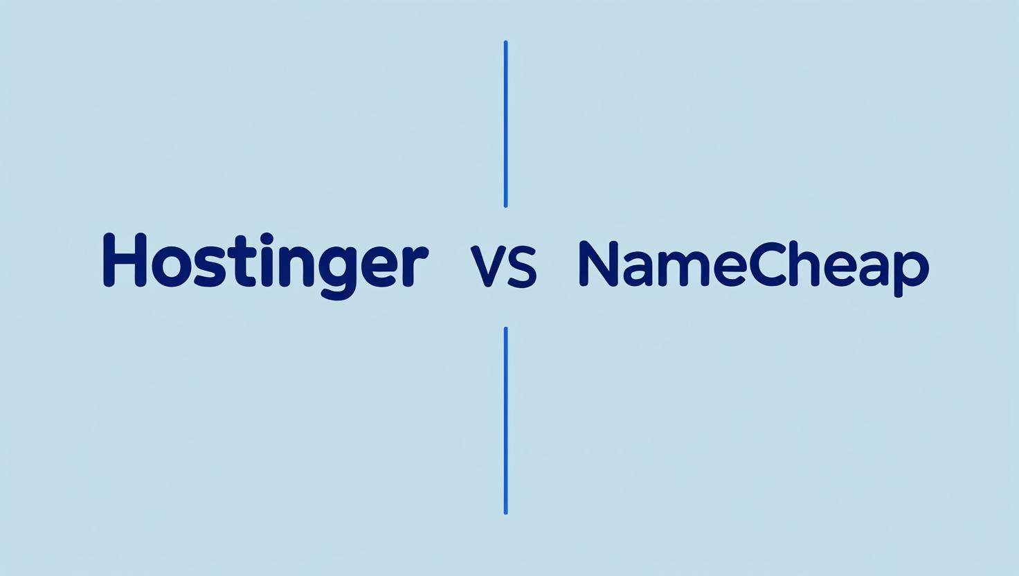 hostinger vs namecheap​